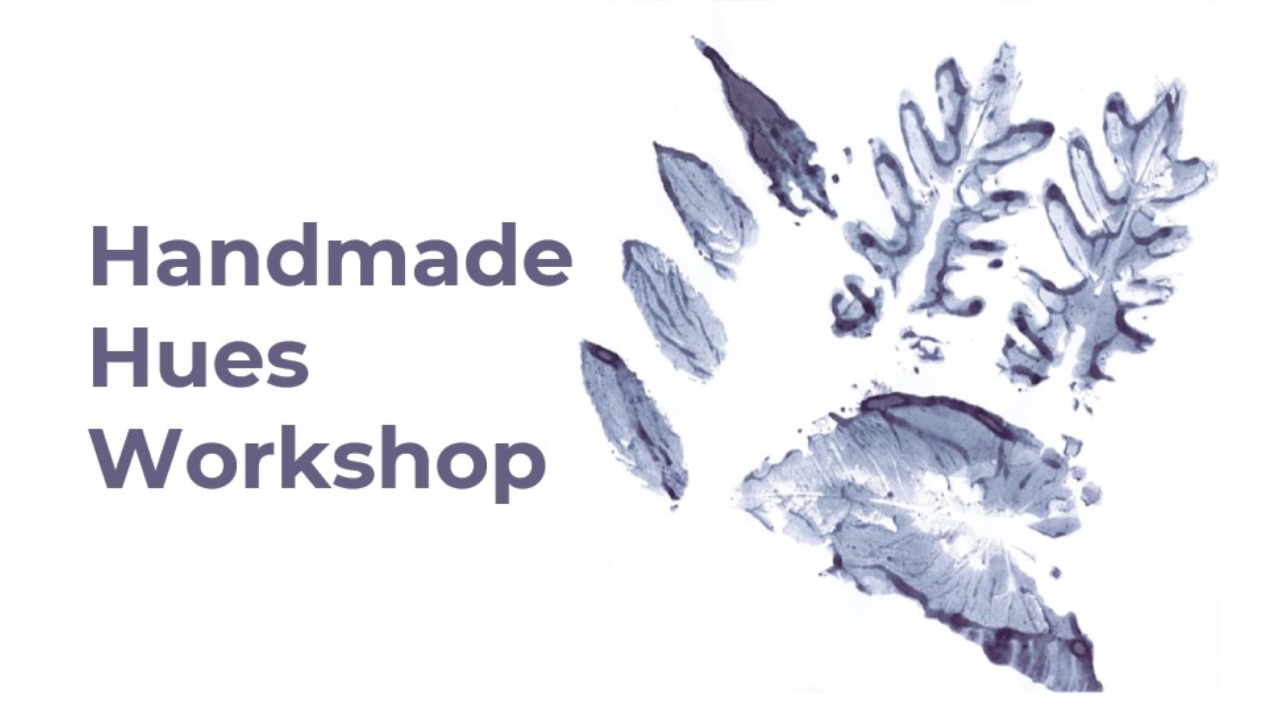 Handmade Hues Workshop